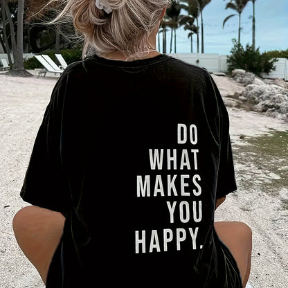 [Spring Apparel] Do What Makes You Happy" Letter Print T-Shirt for Women - Casual Crew Neck, Short Sleeve Top in Soft Polyester Blend, Machine Washable, Perfect for Summer & Spring, Cute Shirts